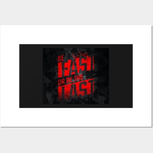 Be fast or be the last Posters and Art